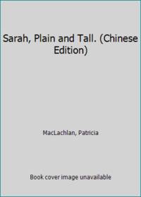 Sarah, Plain and Tall. (Chinese Edition) by MacLachlan, Patricia - 2010