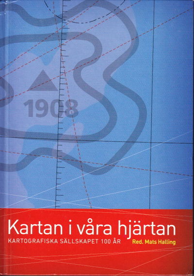 Kartan i våra hjärtan. Kartografiska sällskapet…