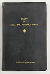 From Virginia to Texas, 1835. Diary of Col. Wm. F. Gray Giving Details of His Journey to Texas and Return in 1835-36 and Second Journey to Texas in 1837 with Preface by A.C. Gray. Printed for the Information of His Descendants