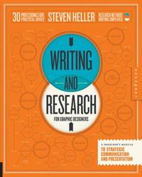 Writing and Research for Graphic Designers : A Designer's Manual to Strategic Communication and...