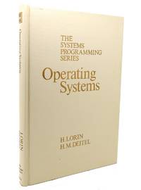 OPERATING SYSTEMS; The Systems Programming Series