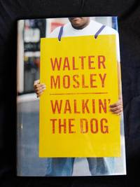 Walkin' the Dog by Walter Mosley - Signed First Edition - 1999-10-14 - from Mutiny Information Cafe (SKU: 126399)
