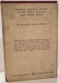 GENERAL WILLIAM BOOTH ENTERS INTO HEAVEN &amp; Other Poems by Lindsay, Vachel - 1913