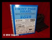 Front Page Israel : Major Events, 1932-1979, As Reflected in the Front Pages of the Jerusalem Post