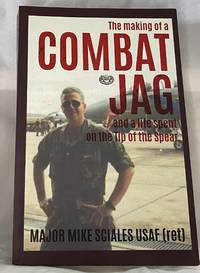 The making of a COMBAT JAG and a life spent on the tip of the spear: COMBAT JAG