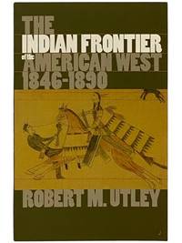 The Indian Frontier of the American West, 1846-1890