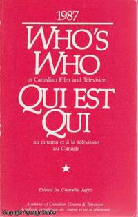 Who&#039;s Who in Canadian Film and Television by Chapelle Jaffe (Editor) - 1986