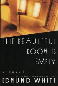 The Beautiful Room is Empty by White, Edmund - 1988