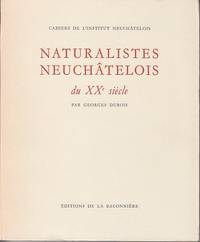 cover of Cahiers De L'Institut Neuchatelois - Naturalistes Neuchatelois du XXe siecle