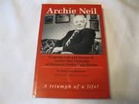 Archie Neil: From the Life and Stories of Archie Neil Chisholm of Margaree Forks, Cape Breton Biography, Oral History, Anthology