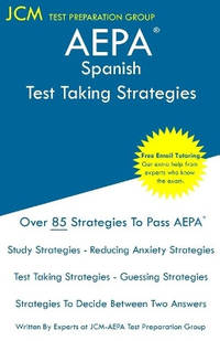 AEPA Spanish - Test Taking Strategies: AEPA NT401 Exam - Free Online Tutoring - New 2020 Edition...