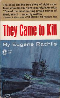 cover of They Came to Kill: The Story of Eight Nazi Saboteurs in America
