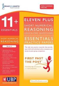 11+ Essentials Short Numerical Reasoning for CEM: Book 2 (First Past the Post)