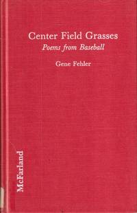 cover of Center Field Grasses: Poems from Baseball