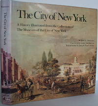 image of The City of New York: A history illustrated from the collections of the Museum of the City of New York