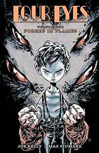 Four Eyes Volume 1: Forged in Flame (Remastered): 01