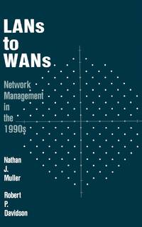 LANS TO WANS: NETWORK MANAGEMENT IN THE