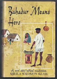 Bahadur Means Hero. A novel about cultural misadventure