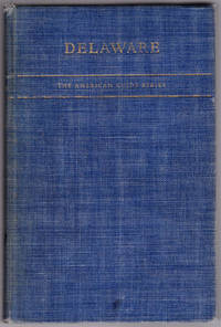 Delaware: A Guide to the First State de Cooch, Edward W. (Foreword); Eckman, Jeannette (Preface) - 1938