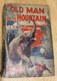 The Old Man of the Mountain by Strang, Herbert (pseudonym of George H. Ely and C. J. L'Estrange) - 1916