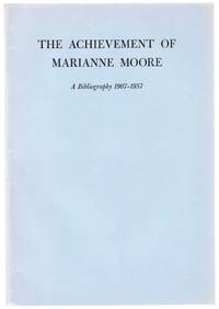 The Achievement of Marianne Moore: A Bibliography 1907-1957