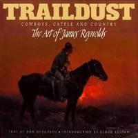 Traildust : Cowboys, Cattle and Country - The Art of James Reynolds