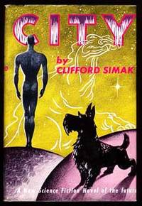 CITY by Simak, Clifford D[onald] - 1952