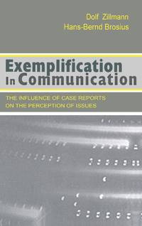 Exemplification in Communication: the influence of Case Reports on the Perception of Issues