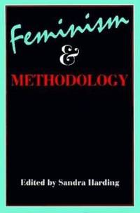 Feminism and Methodology : Social Science Issues