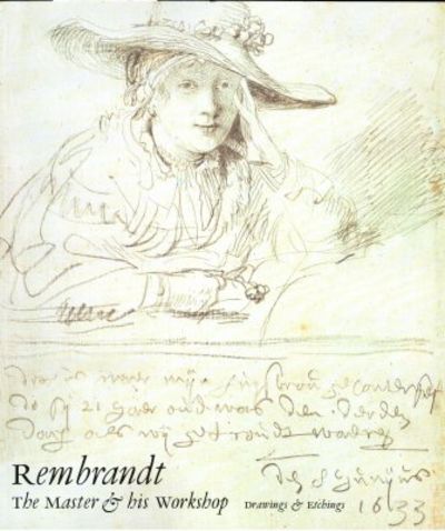 Rembrandt: the Master & his Workshop. Drawings &…