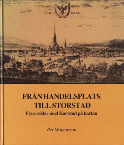 Från handelsplats till storstad. Fyra sekler med…