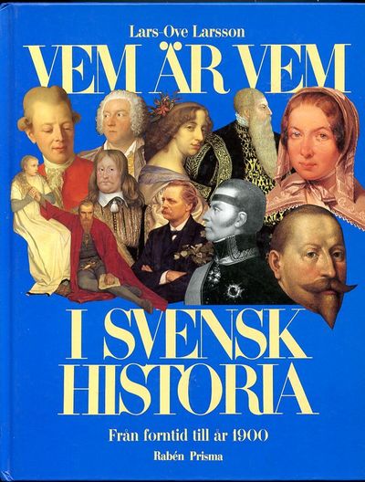 Vem är vem i svensk historia. Från forntid till…