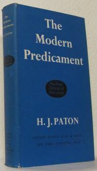 The Modern Predicament. A Study in the Philosophy…