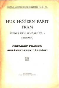 Hur högern farit fram. Under den senaste…