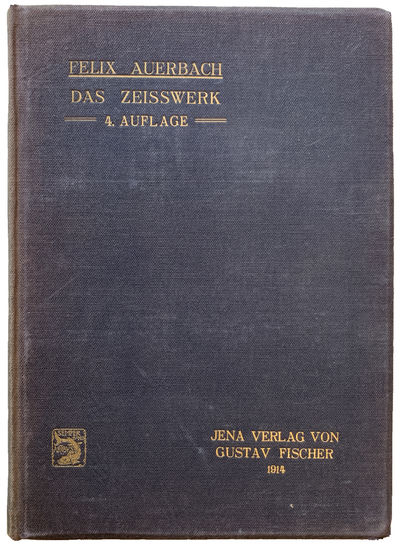 Das Zeisswerk und die Carl-Zeiss-Stiftung in Jena, ihre wissenschaftliche, technische und soziale Entwicklung und Bedeutung . . . Vierte umgearbeitete und vermehrte Auflage, mit 149 Abbildungen im Text und einem Bildnis von Abbe.