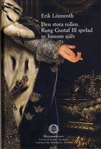 Den stora rollen. Kung Gustaf III spelad av honom…