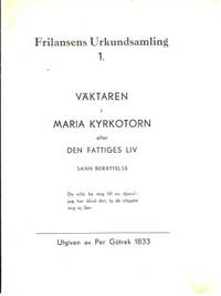 Frilansens Urkundsamling 1. Väktaren i Maria…
