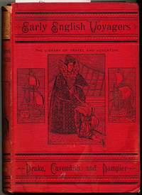 Early English Voyagers Or The Adventures and Discoveries of Drake, Cavendish, and Dampier