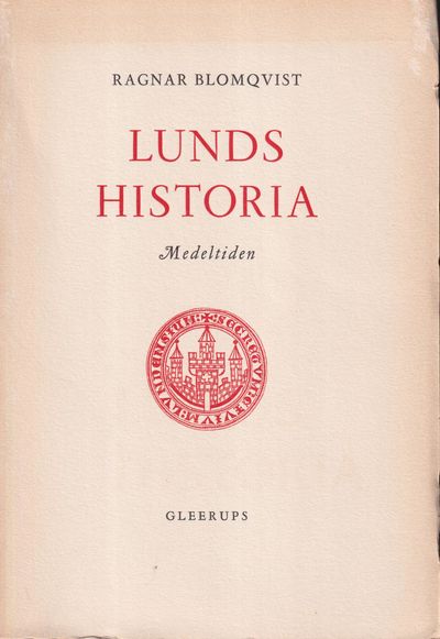 Lunds historia 1. Medeltiden. [Utg. av]…