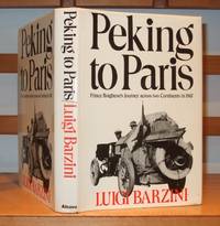 Peking to Paris Prince Borghese's Journey across two Continents in 1907