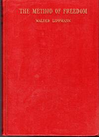 The Method of Freedom by Lippmann, Walter - 1934