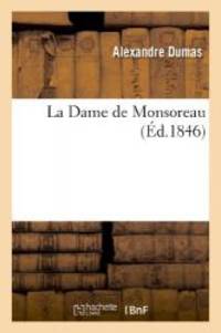 La Dame de Monsoreau (Litterature) (French Edition) by Alexandre Dumas - 2013-02-25