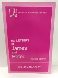 The Letters of James and Peter (the Daily Study Bible Series) by William Barclay - 1976