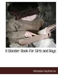 image of A Wonder-Book for Girls and Boys