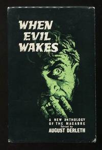 When Evil Wakes: A New Anthology of the Macabre