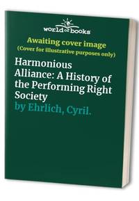 Harmonious Alliance: History of the Performing Rights Society