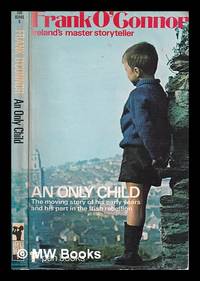 An only child / [by] Frank O'Connor