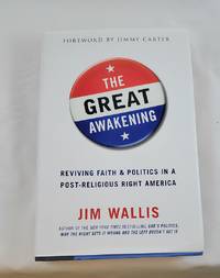 The Great Awakening: Reviving Faith & Politics in a Post-Religious Right America