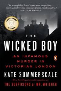 The Wicked Boy : The Mystery of a Victorian Child Murderer