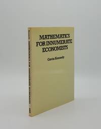 MATHEMATICS FOR INNUMERATE ECONOMISTS by KENNEDY Gavin